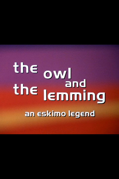 Póster de The Owl and the Lemming: An Eskimo Legend