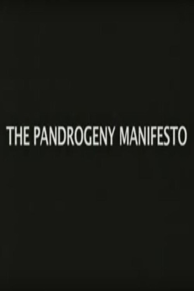 Póster de The Pandrogeny Manifesto