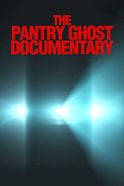 Póster de The Pantry Ghost Documentary