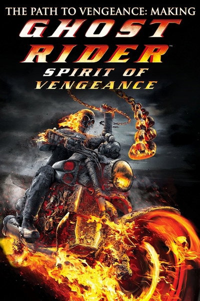 Póster de The Path to Vengeance: Making 'Ghost Rider, Spirit of Vengeance'
