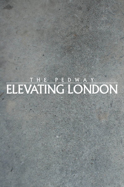 Póster de The Pedway: Elevating London
