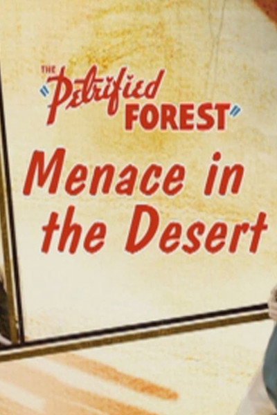 Póster de The Petrified Forest: Menace in the Desert