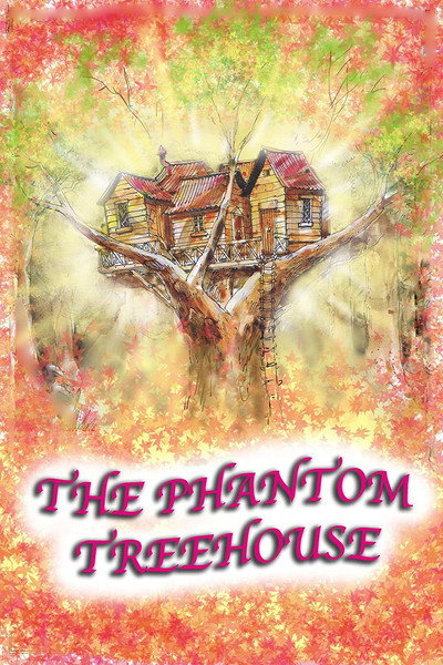 Póster de The Phantom Treehouse