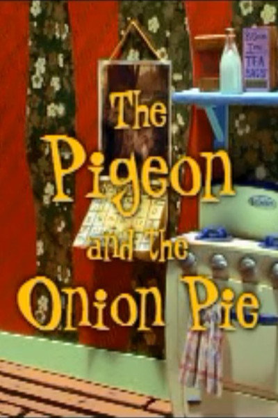Póster de The Pigeon and the Onion Pie
