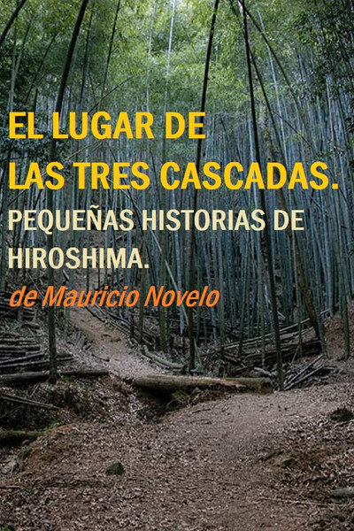 Póster de The Place of the Three Waterfalls. Little Stories of Hiroshima