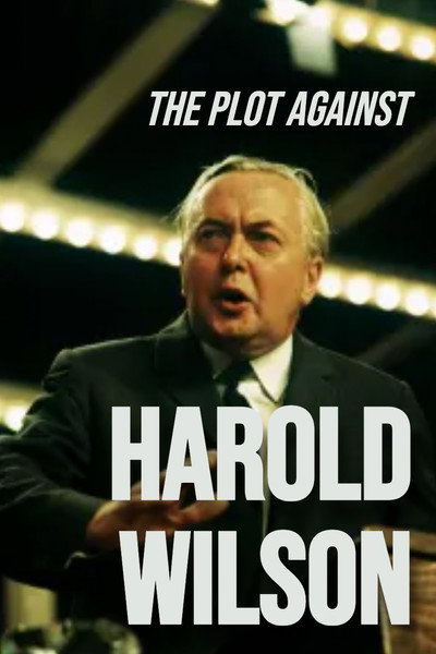 Póster de The Plot Against Harold Wilson