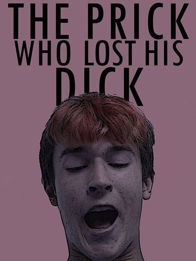 Póster de The Prick Who Lost His Dick
