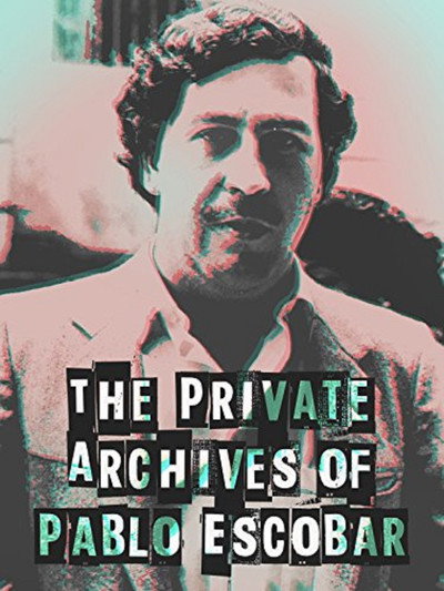 Póster de The Private Archives of Pablo Escovar
