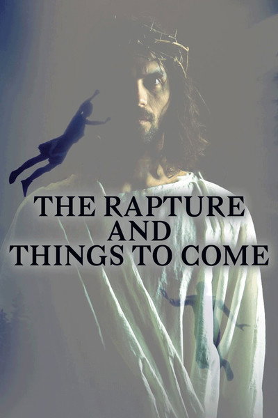 Póster de The Rapture and Things to Come