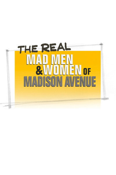 Póster de The Real Mad Men and Women of Madison Avenue