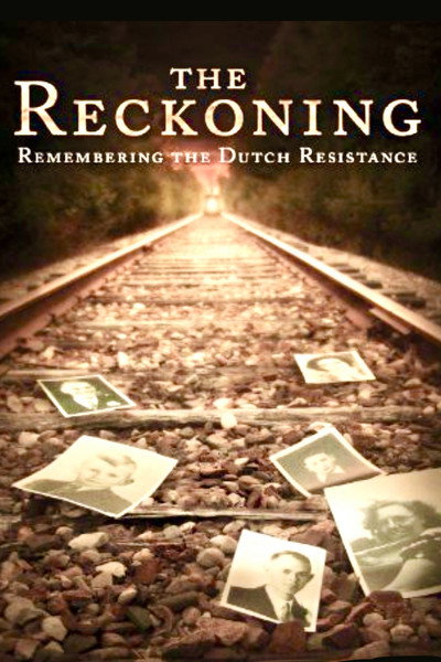 Póster de The Reckoning: Remembering the Dutch Resistance