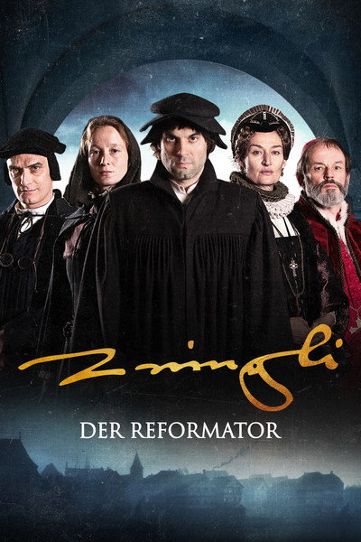 Póster de The Reformer. Zwingli: A Life's Portrait.