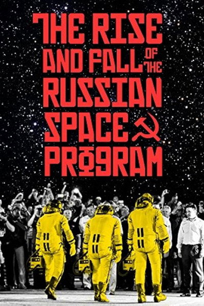 Póster de The Rise and Fall of the Russian Space Program