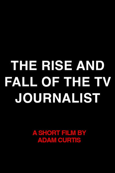 Póster de The Rise and Fall of the TV Journalist