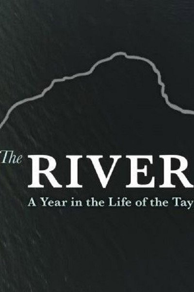 Póster de The River: A Year in the Life of the Tay