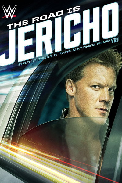 Póster de The Road Is Jericho: Epic Stories & Rare Matches from Y2J