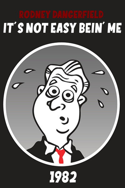 Póster de The Rodney Dangerfield Show: It's Not Easy Bein' Me