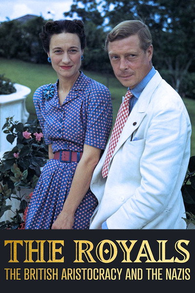 Póster de The Royals, the British Aristocracy and the Nazis