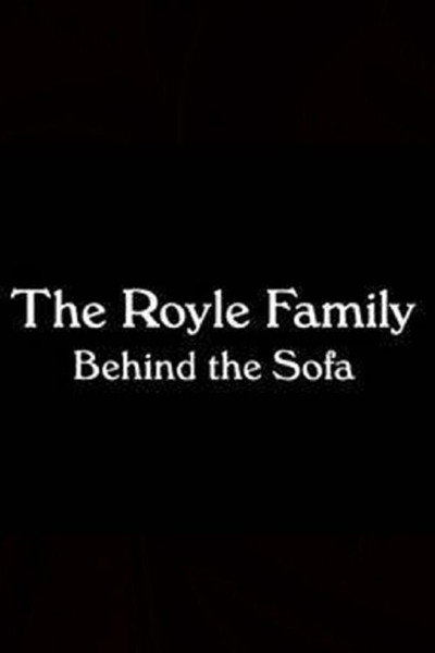 Póster de The Royle Family: Behind the Sofa