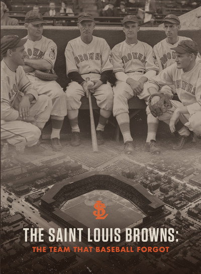 Póster de The Saint Louis Browns: The Team That Baseball Forgot
