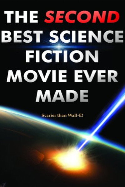 Póster de The Second Best Science Fiction Movie Ever Made