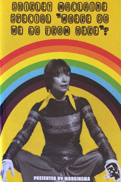 Póster de The Shirley MacLaine Special: Where Do We Go from Here?