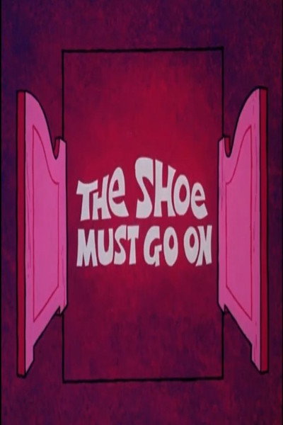 Póster de The Shoe Must Go On