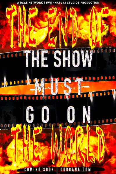 Póster de The Show Must Go On II: The End of the World