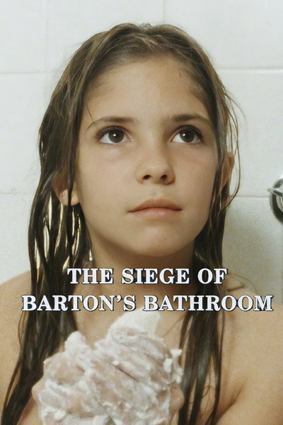 Póster de The Siege of Barton's Bathroom