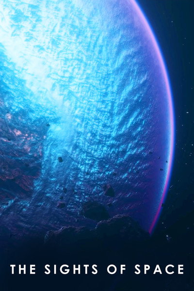Póster de The Sights of Space: A Journey to Spectacular Alien Worlds