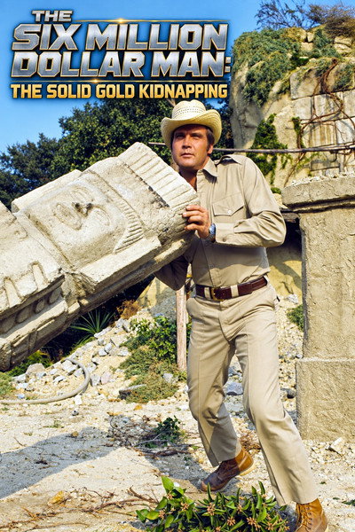 Póster de The Six Million Dollar Man: The Solid Gold Kidnapping