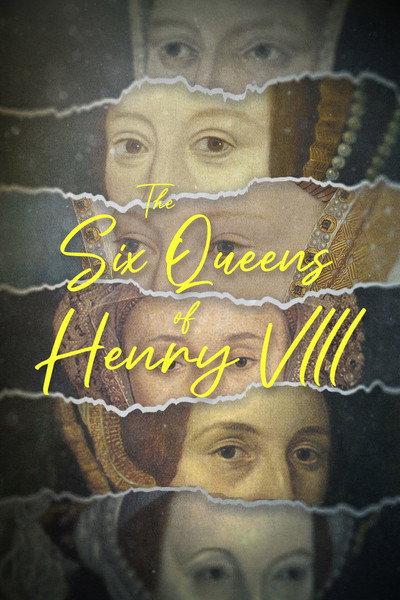 Póster de The Six Queens of Henry VIII