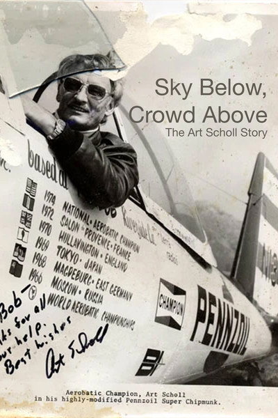 Póster de The Sky Below Me, the Crowd Above: The Art Scholl Story