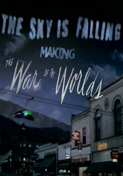 Póster de The Sky Is Falling: Making 'the War of the Worlds'