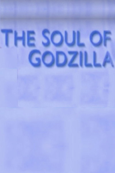Póster de The Soul of Godzilla: Ishiro Honda