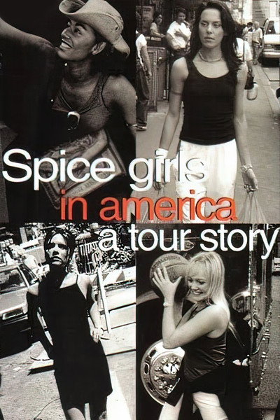 Póster de The Spice Girls in America: A Tour Story