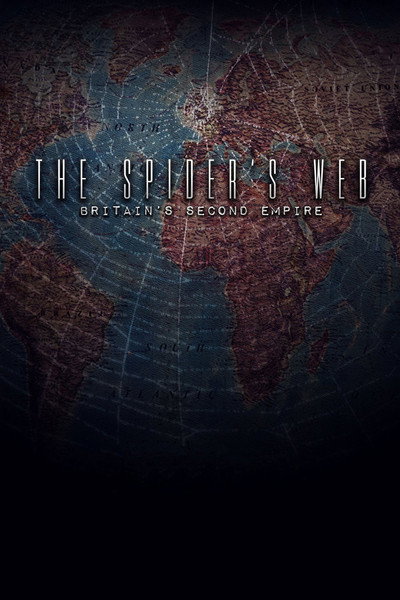 Póster de The Spider's Web: Britain's Second Empire