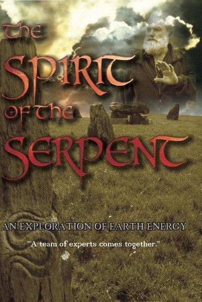 Póster de The Spirit of the Serpent: An Exploration Into Earth Energy