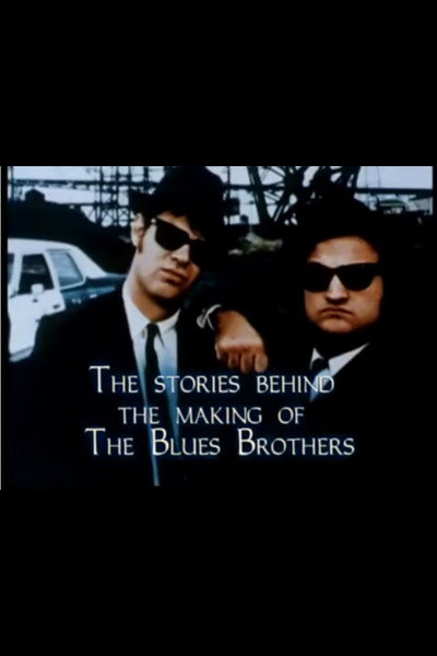 Póster de The Stories Behind the Making of 'the Blues Brothers'