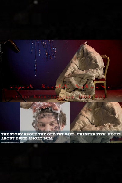 Póster de The Story about the Old Fat Girl. Chapter Five: Notes about Dumb Angry Bull