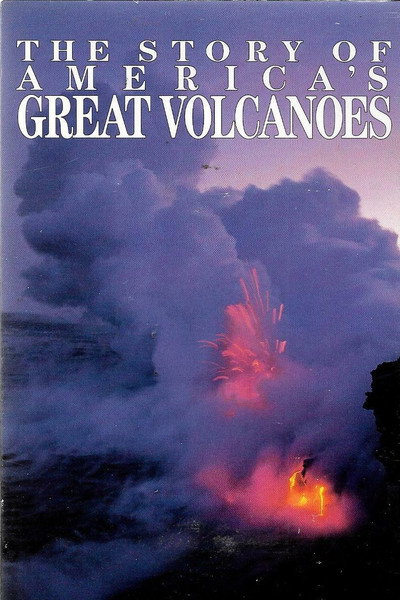 Póster de The Story of America's Great Volcanoes