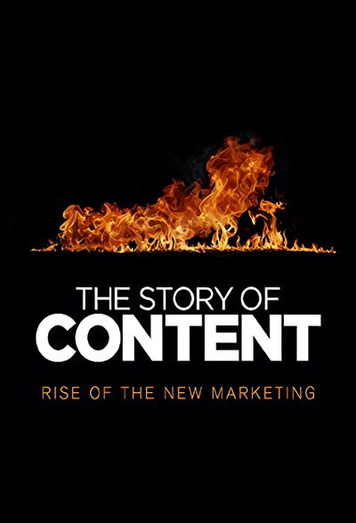 Póster de The Story of Content: Rise of the New Marketing