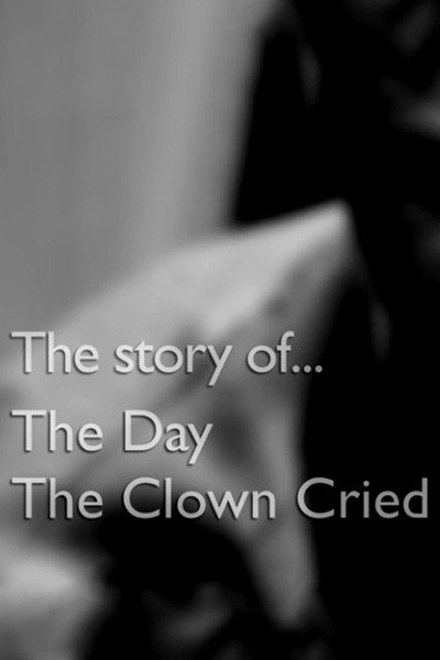 Póster de The Story of... The Day the Clown Cried