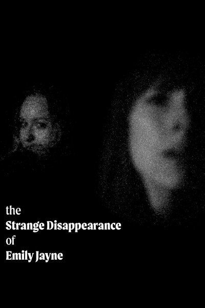 Póster de The Strange Disappearance of Emily Jayne
