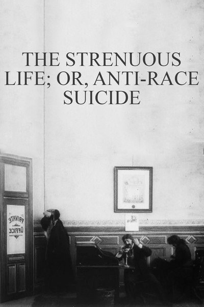 Póster de The Strenuous Life; or, Anti-Race Suicide