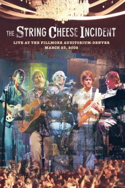 Póster de The String Cheese Incident: Live at the Fillmore Auditorium, Denver