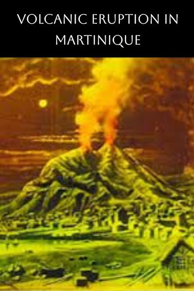 Póster de The Terrible Eruption of Mount Pelee and Destruction of St. Pierre, Martinique