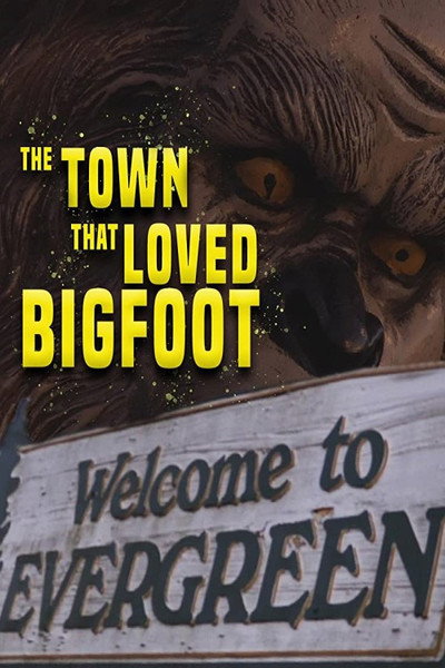 Póster de The Town that Loved Bigfoot