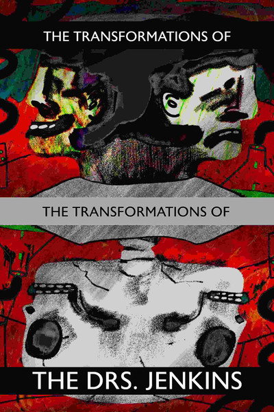 Póster de The Transformations of the Transformations of the Drs. Jenkins