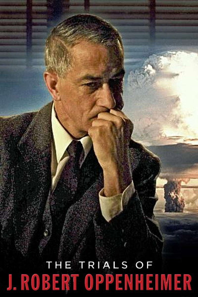 Póster de The Trials of J. Robert Oppenheimer